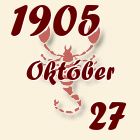 Skorpió, 1905. Október 27