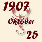 Skorpió, 1907. Október 25