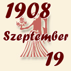 Szűz, 1908. Szeptember 19