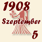 Szűz, 1908. Szeptember 5