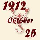 Skorpió, 1912. Október 25