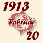 Halak, 1913. Február 20