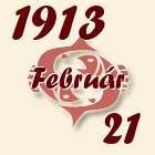 Halak, 1913. Február 21