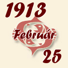 Halak, 1913. Február 25