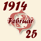 Halak, 1914. Február 25