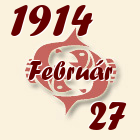 Halak, 1914. Február 27