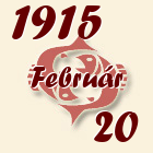 Halak, 1915. Február 20