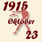 Mérleg, 1915. Október 23