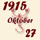Skorpió, 1915. Október 27