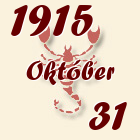 Skorpió, 1915. Október 31