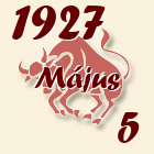 Bika, 1927. Május 5
