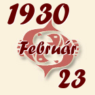 Halak, 1930. Február 23