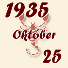 Skorpió, 1935. Október 25