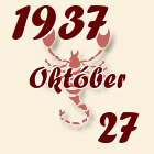 Skorpió, 1937. Október 27