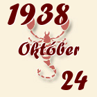 Skorpió, 1938. Október 24