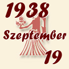 Szűz, 1938. Szeptember 19