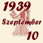 Szűz, 1939. Szeptember 10