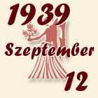 Szűz, 1939. Szeptember 12