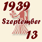 Szűz, 1939. Szeptember 13