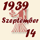 Szűz, 1939. Szeptember 14