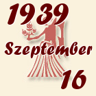 Szűz, 1939. Szeptember 16