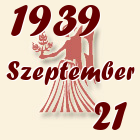 Szűz, 1939. Szeptember 21