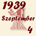 Szűz, 1939. Szeptember 4