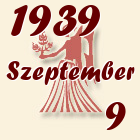 Szűz, 1939. Szeptember 9