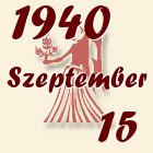 Szűz, 1940. Szeptember 15