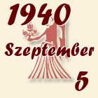 Szűz, 1940. Szeptember 5