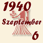 Szűz, 1940. Szeptember 6
