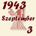 Szűz, 1943. Szeptember 3