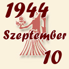 Szűz, 1944. Szeptember 10