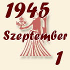 Szűz, 1945. Szeptember 1