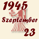 Szűz, 1945. Szeptember 23