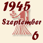 Szűz, 1945. Szeptember 6