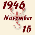Skorpió, 1946. November 15