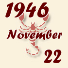 Skorpió, 1946. November 22