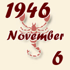 Skorpió, 1946. November 6