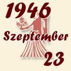 Szűz, 1946. Szeptember 23