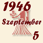 Szűz, 1946. Szeptember 5
