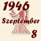 Szűz, 1946. Szeptember 8