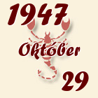 Skorpió, 1947. Október 29