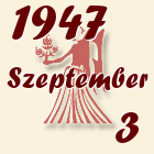 Szűz, 1947. Szeptember 3