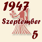 Szűz, 1947. Szeptember 5