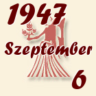 Szűz, 1947. Szeptember 6