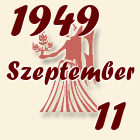 Szűz, 1949. Szeptember 11