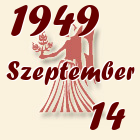 Szűz, 1949. Szeptember 14