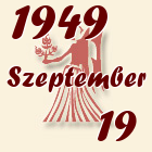 Szűz, 1949. Szeptember 19