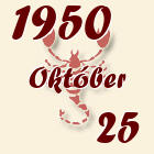 Skorpió, 1950. Október 25
